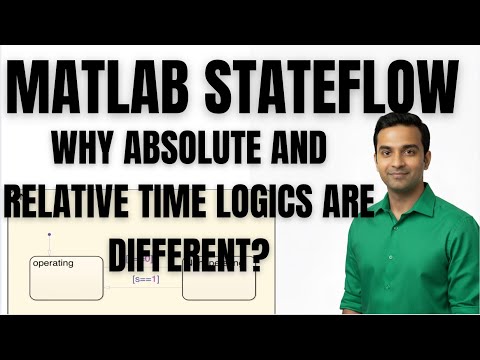 MATLAB TUTORIAL | STATEFLOW TUTORIAL| WHY ABSOLUTE AND RELATIVE TIME LOGICS ARE DIFFERENT?