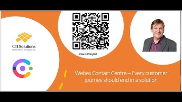 Cisco Webex Contact Centre -  Every customer journey should end with a solution