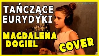 Tańczące Eurydyki - Anna German (cover by Magdalena Dogiel) chords