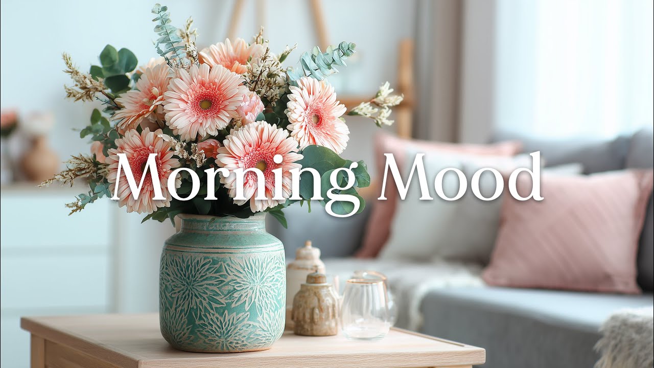 Morning Mood | 활기찬 아침과 희망으로 가득한 하루를 시작하세요🎶