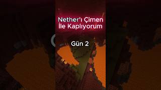 Minecraft Nether&#39;ı Yeşillendiriyorum Gün 2 #minecraft #shorts #minecraftama