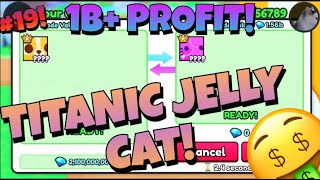 TRADING MONTAGE #19! | TITANIC JELLY CAT! 😋| 1B+ PROFIT 🤑 | Pet Simulator 99