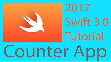 How to build a simple Counter App in Xcode using Swift 3.0 (2017)
