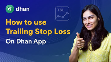 What is Trailing Stop Loss🚫 | How to use Trailing Stop Loss - Trailing Stop Loss Explained | Dhan