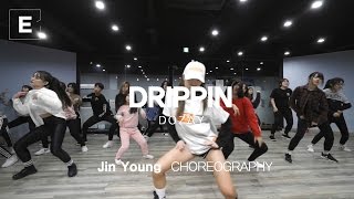 JIN YOUNG | GIRLISH CLASS | DRIPPIN - DOZAY | E DANCE STUDIO | 이댄스학원