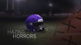 Hazing Horrors:  Part 3 of our exclusive investigation