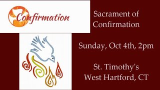 Sacrament of Confirmation, Sunday Oct. 4th,  2pm live Stream