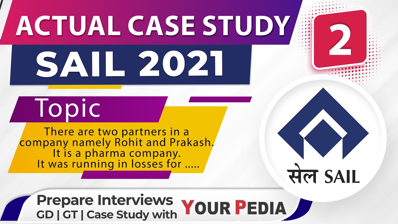 Actual SAIL Case Study 2021| Prepare case study with YourPedia | SAIL Case Study 2