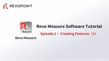Revo Measure Software Tutorial - Creating Features (1)