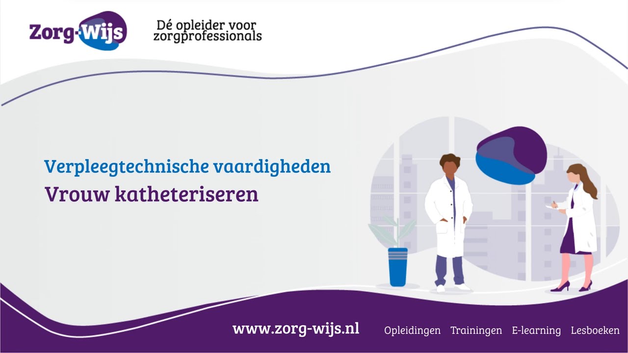 Katheterzorg | Vrouw katheteriseren | zorg-wijs.nl