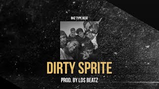 BHZ TYPE BEAT - DIRTY SPRITE (Prod. by Ld$)