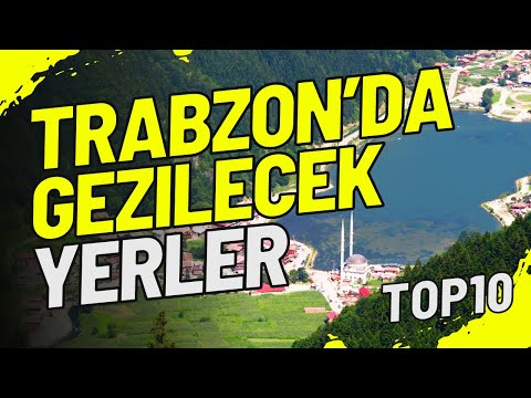 Trabzon'da Gezilecek Yerler | En Popüler 10 Yer !