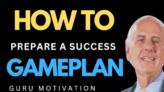 How to prepare a GamePlan | Jim Rohn motivation