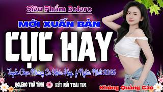 LIÊN KHÚC. BOLERO 5.0* 24/06/2026 GIỌNG CA VÀNG - NGHE LÀ NGHIỆN ➤ Lk Ca Nhạc Trữ Tình MỚI ĐÉT 2026