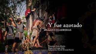 Video thumbnail of "Y fue azotado | Las Cigarreras"