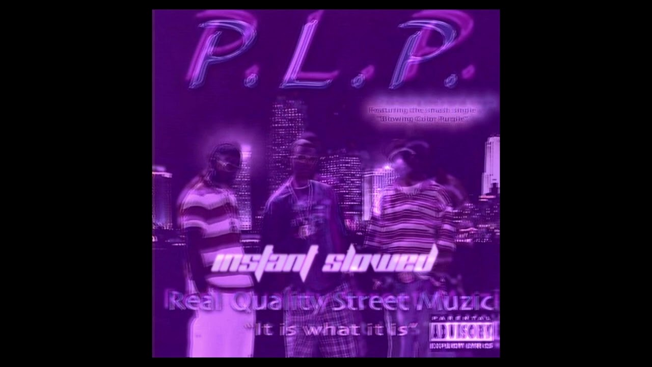 P.L.P. - Real Quality Street Music (Full Album) [Instant Slowed]