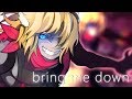 nostraightanswer - bring me down