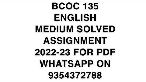 BCOC 135 ENGLISH MEDIUM SOLVED ASSIGNMENT 2022-23 FOR PDF WHATSAPP ON 9354372788