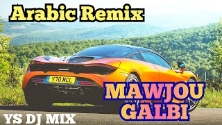 Arabic Remix New  Mawjou Galbi Song By YS DJ MIX 2020 Resimi