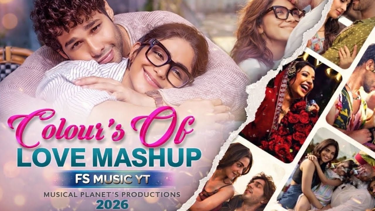 Best Romantic Mashup 2026 ๐ | Love Songs Collection | Colourโs Of Love ...