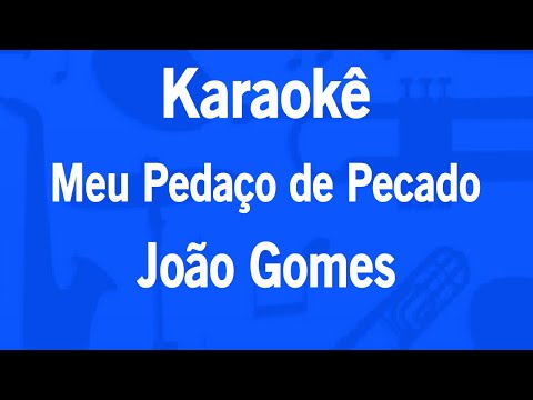 Karaokê Meu Pedaço de Pecado - João Gomes-র ভিডিওর থাম্বনেইল
