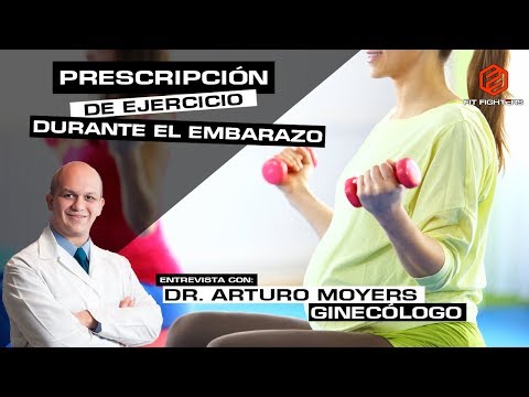 Prescripción del ejercicio durante el embarazo con el Dr. Arturo Moyers