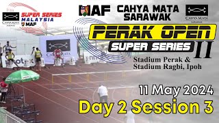 MAF CAHYA MATA PERAK OPEN SUPER SERIES II, Stadium Perak | (Day 2 Session 3)