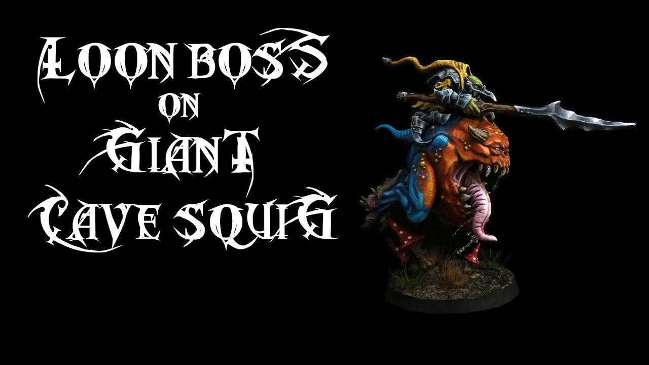 Painting a Loonboss on Giant Cave Squig pt. 1