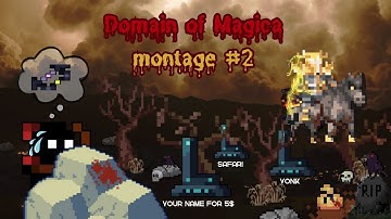 Domain of Magica, Loot, deaths, and close calls 2