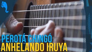 Anhelando Iruya - Perotá Chingó | ELEFANTE SESSIONS chords