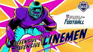 How to Play Offensive \& Defensive Line Like an NFL Player | Way to Play