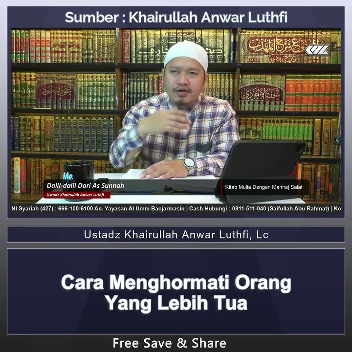 Cara menghormati orang yang lebih tua - Ustadz Khairullah Anwar Luthfi, Lc