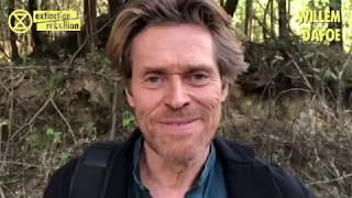 Willem Dafoe, Im With You - Extinction Rebellion
