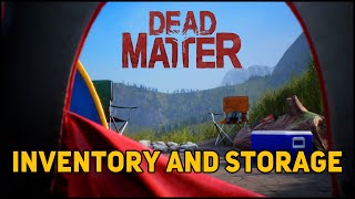 Dead Matter Explained - Inventory And Storage