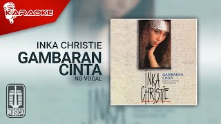 Inka Christie - Gambaran Cinta ( Karaoke Video) | No Vocal