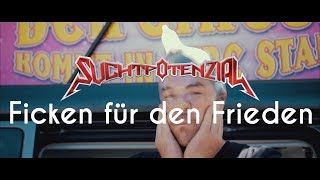 Suchtpotenzial – Ficken für den Frieden