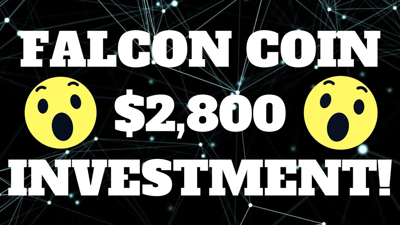 $2,800 INVESTMENT IN FALCONCOIN!!