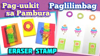 PAGLILIMBAG GAMIT ANG INUKIT NA PAMBURA | ERASER STAMP | PAG-UUKIT NG DISENYO SA PAMBURA