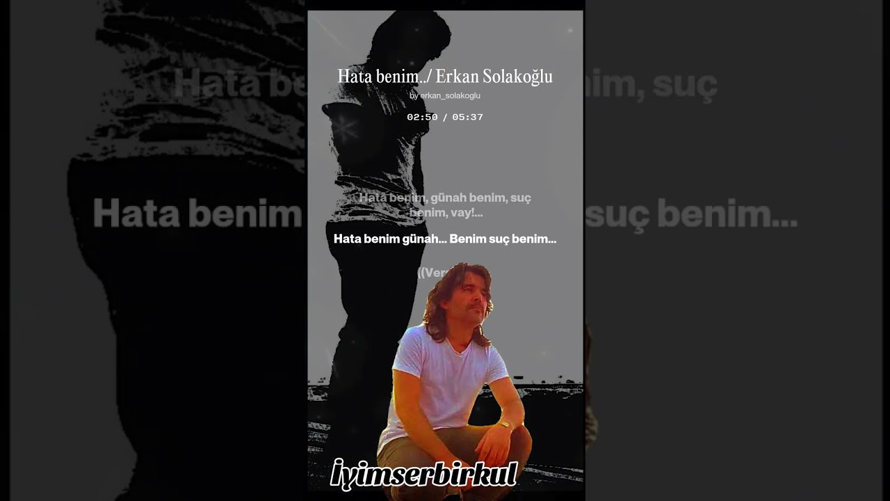 Hata Benim... Erkan Solakoğlu Cover's: Erkan Solakoğlu.             Söz müzik: Neşet Ertaş 