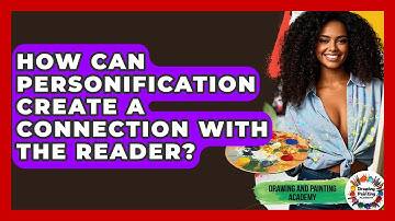 How Can Personification Create A Connection With The Reader? - Drawing and Painting Academy