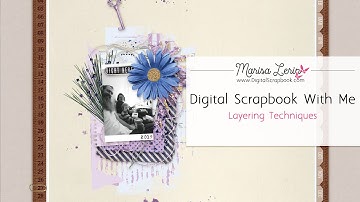 Digital Scrapbook With Me: Using Layers in Layouts