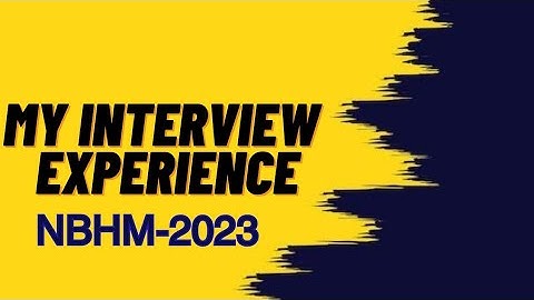 MY NBHM INTERVIEW EXPERIENCE 2023