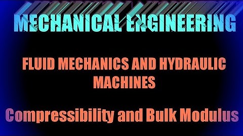 Compressibility and Bulk Modulus