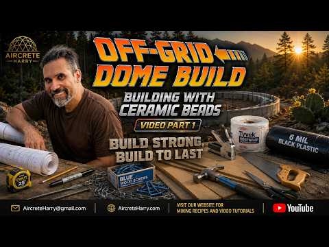 Off-Grid Dome Build | Ceramic Beads | Part 1 | Aircrete Harry | #aircreteharry #dome #tyvek #diy