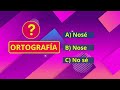 TEST DE ORTOGRAFÍA/ CULTURA GENERAL