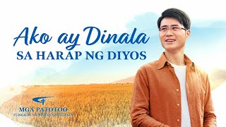 Tagalog Testimony Video | "Ako ay Dinala sa Harap ng Diyos"