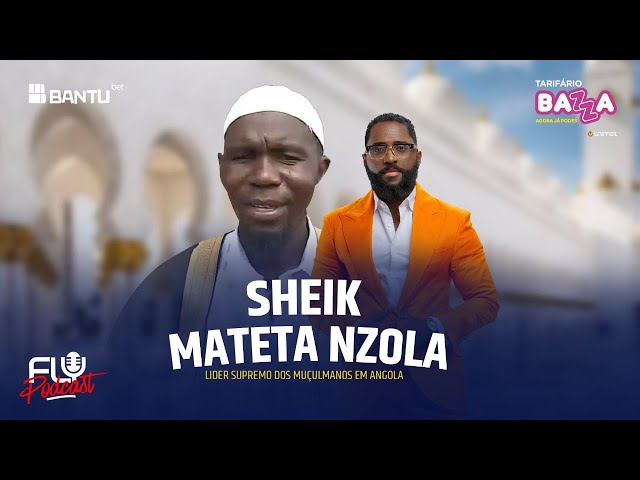 Fly Podcast com Sheik Mateta Nzola (Líder dos muçulmanos em Angola) #208 class=