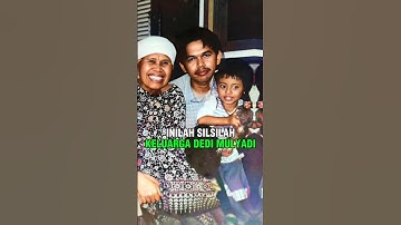 SILSILAH KELUARGA DEDI MULYADI