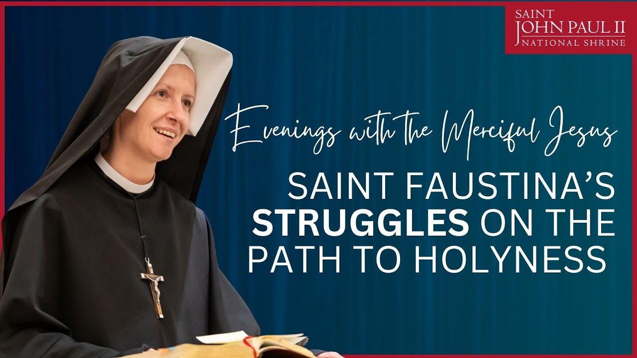 St. Faustina's struggles on the path to holiness - Sr. Faustia Szaboova, ISMM
