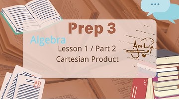 Prep. 3 /  Lesson 1 / Part 2/ Algebra / Cartesian product /Unit 1